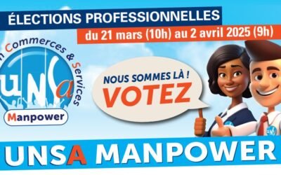21 Mars – 2 Avril : Votez et faites voter UNSA Manpower !